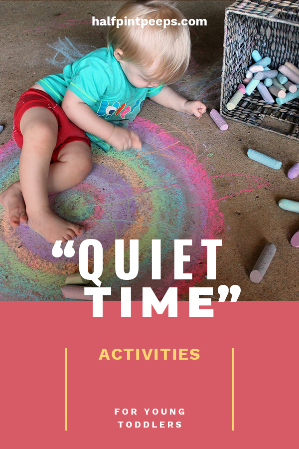 "Quiet Time" Activities for Young Toddlers Half Pint Peeps