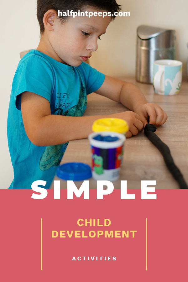 Simple Childhood Development Activities For Years 15 Half Pint Peeps
