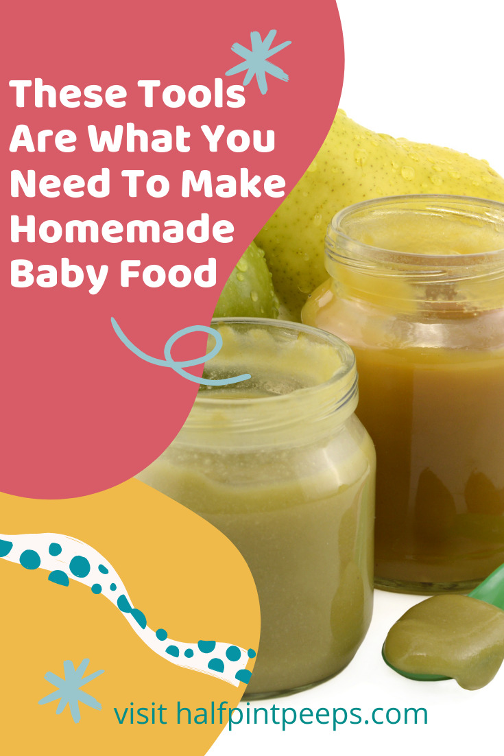 Your baby deserves the best. halfpfpintpeeps.com wants to help you give your baby the best. Keep reading to learn about tools that are all you need to make homemade baby food. For this and other amazing ideas for parents and kids, visit the blog and sign up for the weekly newsletter. #parenting #babyfood #halfpintpeepsblog