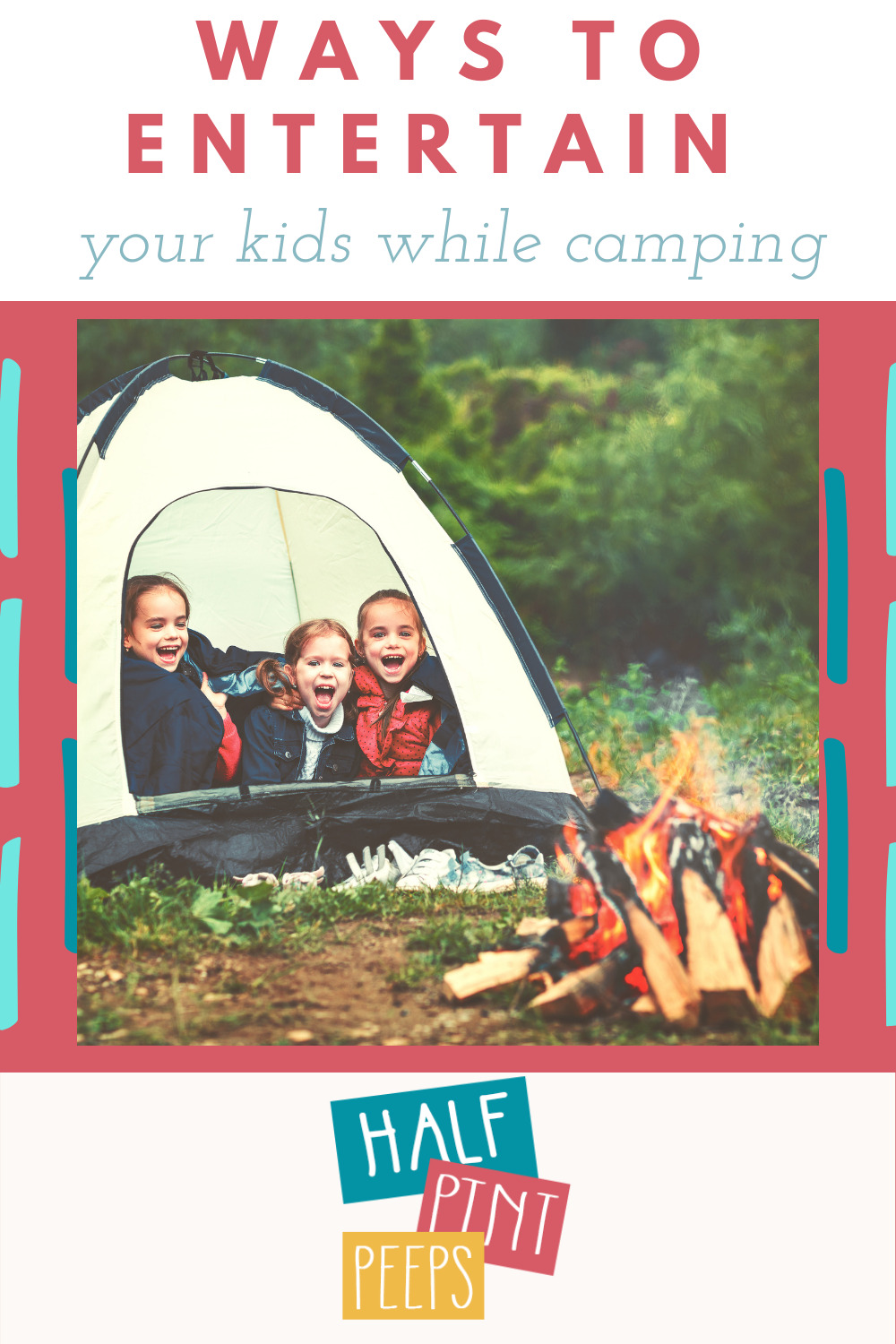Halfpintpeeps.com makes caring for kids easier than ever! Find creative ways to make sure your kids are happy and healthy. Enjoy a family camping trip with these ideas for keeping your kids entertained the whole time.